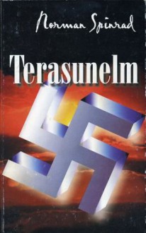 Terasunelm - Norman Spinrad, Arvi Nikkarev, Lasse Nikkarev