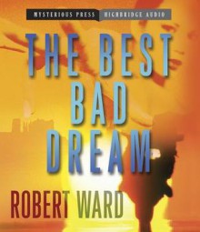 The Best Bad Dream - Robert Ward, Adam Verner