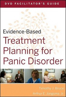 Evidence-Based Treatment Planning for Panic Disorder, DVD Facilitator's Guide - Timothy J. Bruce