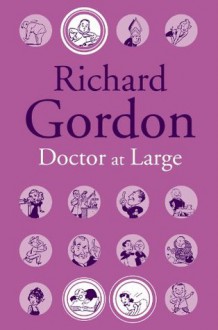 Doctor at Large (Doctor Series) - Richard Gordon