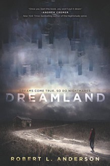 Dreamland by Anderson, Robert L.(September 22, 2015) Hardcover - Robert L. Anderson