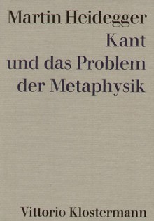 Kant Und Das Problem Der Metaphysik - Martin Heidegger, Friedrich-Wilhelm von Herrmann