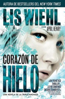 El Corazon De Hielo (Spanish Edition) - Lis Wiehl