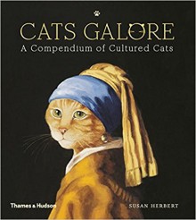 Cats Galore: A Compendium of Cultured Cats - Susan Herbert