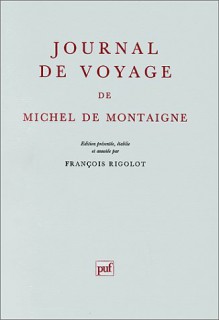 Journal de Voyage - Michel de Montaigne