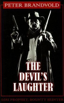 The Devil's Laughter - Peter Brandvold