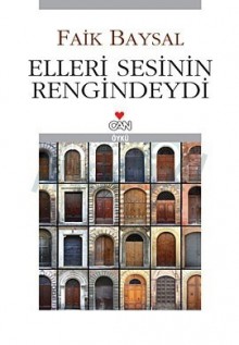 Elleri Sesinin Rengindeydi - Faik Baysal