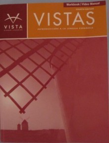 Vistas 4e Workbook/Video Manual Intro... -Workbook/Video Manual - José A. Blanco