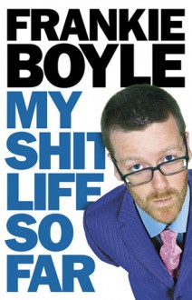 My Shit Life So Far - Frankie Boyle, GARTNER