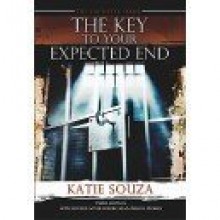 The Captivity Series: The Key To Your Expected End - Katie Souza