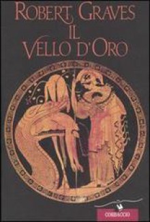 Il vello d'oro - Robert Graves, Antonini F.