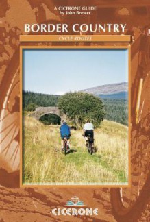 Border Country Cycle Routes - John Brewer