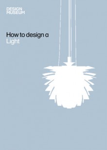 How To Design a Light - Design Museum, Design Museum