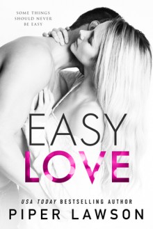 Easy Love: A Modern Romance - Piper Lawson