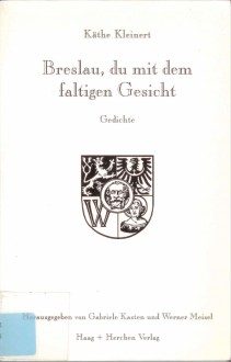 Breslau, du mit dem faltigen Gesicht - Käthe Kleinert