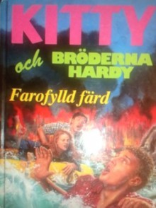 Farofylld väg (Kitty och bröderna Hardy) - Carolyn Keene