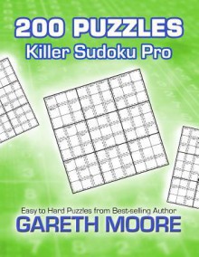 Killer Sudoku Pro: 200 Puzzles - Gareth Moore