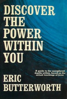 Discover the Power Within You - Eric Butterworth