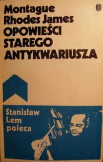 Opowieści starego antykwariusza - Montague Rhodes James