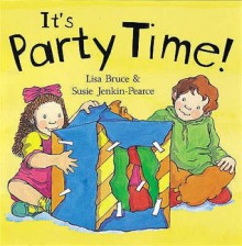 It's Party Time - Lisa Bruce