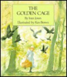 The Golden Cage - Ivan Jones, Ken Brown