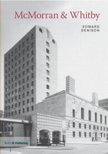 McMorran & Whitby: Twentieth Century Architects - Edward Denison