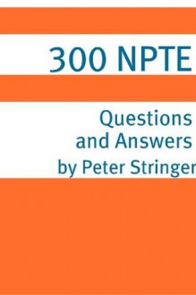 300 NPTE (National Physical Therapy Examination) Questions and Answers - Peter Stringer