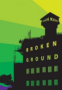 Broken Ground: - John Keeble