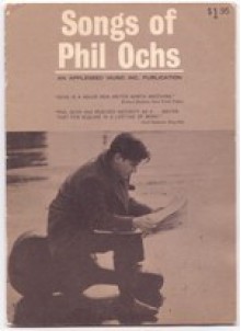 Songs of Phil Ochs - Phil Ochs, Gordon Friesen