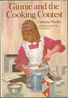 ginnie and the cooking contest - catherine woolley