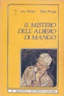 Il mistero dell'albero di mango - Leo Perutz, Anna Corbella, Paola Maria Filippi, Paul^Frank