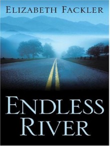 Endless River - Elizabeth Fackler