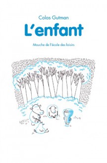 L'enfant - Colas Gutman, Delphine Perret