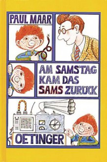 Am Samstag kam das Sams zurück - Paul Maar