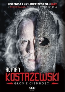 Roman Kostrzewski. Głos z ciemności - Mateusz Żyła,Roman Kostrzewski