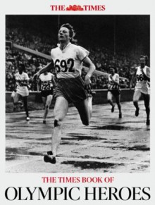 The Times Book of Olympic Heroes - The Times