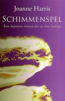 Schimmenspel - Joanne Harris, Monique de Vré