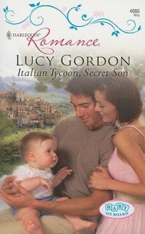 Italian Tycoon, Secret Son - Lucy Gordon