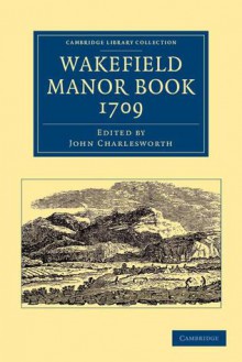 Wakefield Manor Book, 1709 - John Charlesworth