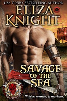 Savage of the Sea (Pirates of Britannia: Lords of the Sea Book 1) (Volume 1) - Eliza Knight