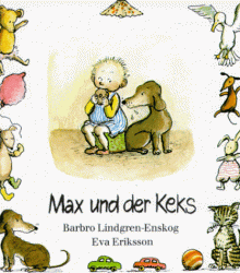 Max, Max und der Keks - Barbro Lindgren, Eva Eriksson, Barbro Lindgren-Enskog