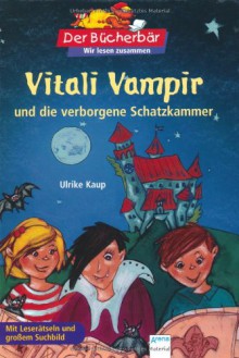 Der Bücherbär: Wir lesen zusammen: Vitali Vampir und die verborgene Schatzkammer: Mit Leserätseln und großem Suchbild. - Ulrike Kaup, Lilli DiFranco