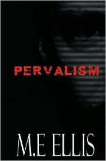 Pervalism - M.E. Ellis