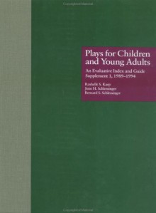 Plays for Children and Young Adults: An Evaluative Index and Guide, Supplement L, L989-L994 - Rashelle S. Karp