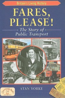 Fares, Please!: The Story of Public Transport - Stan Yorke