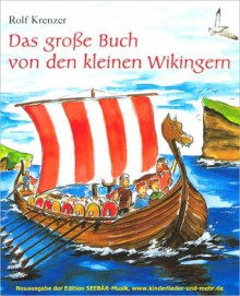 Das gro?e Buch von den kleinen Wikingern - Rolf Krenzer, Stephen Janetzko, Mathias Weber, Martin G?th