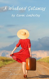 A Weekend Getaway (Secrets Series Book 1) - Karen Lenfestey