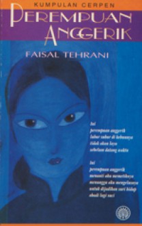 Perempuan Anggerik (Kumpulan Cerpen) - Faisal Tehrani