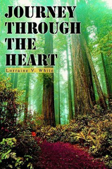 Journey Through the Heart - Lorraine White