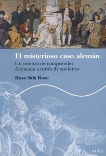 EL misterioso caso alemán - Rosa Sala Rose